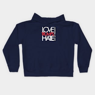 LOVE TRUMPS HATE Kids Hoodie